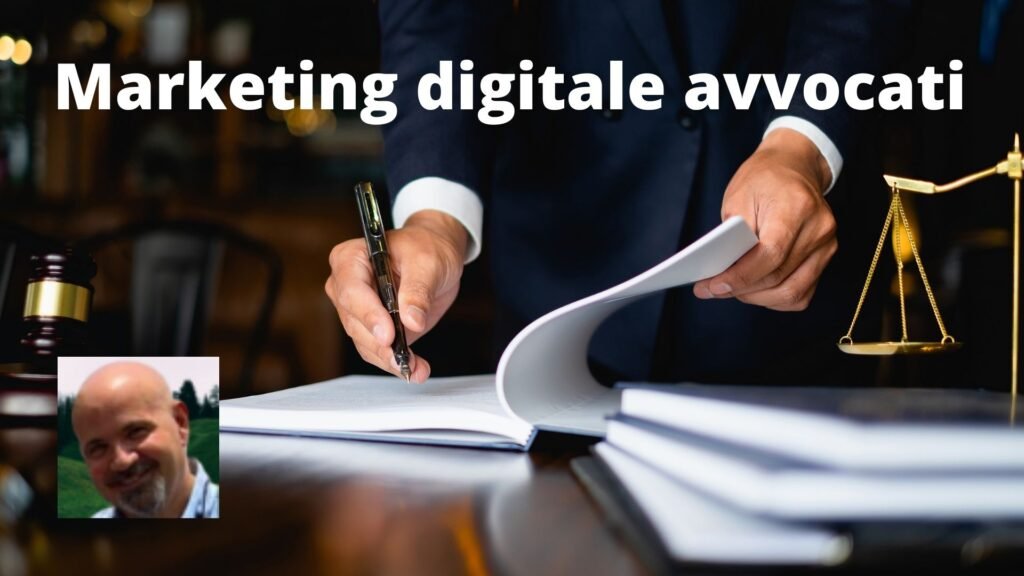 Avvocato che firma un'atto e titolo: Marketing digitale avvocato